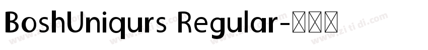 BoshUniqurs Regular字体转换